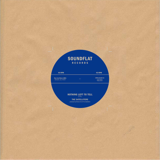 Satelliters, The : Nothing Left To Tell / You (7",45 RPM,Single)