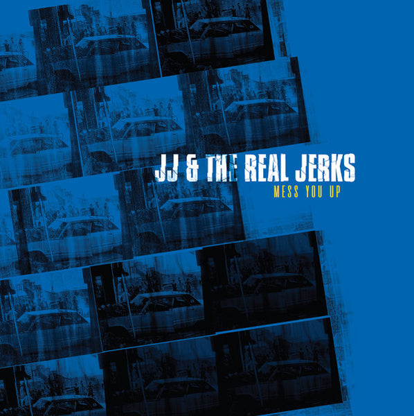 JJ & The Real Jerks : Mess You Up (12",45 RPM,Album,Stereo)