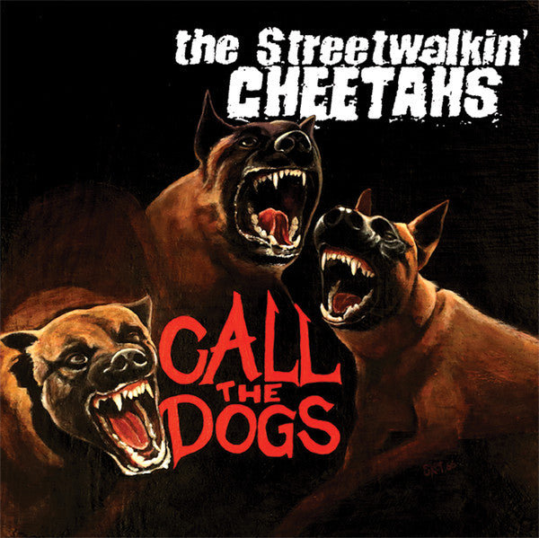 Streetwalkin' Cheetahs, The : Call The Dogs (10",45 RPM,EP,Stereo)