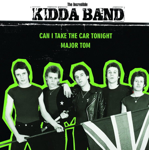 Incredible Kidda Band, The : Can I Take The Car Tonight (7",45 RPM,Stereo)
