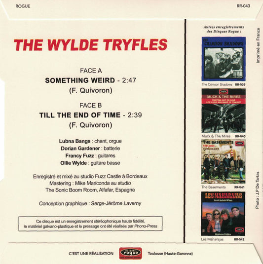 Wylde Tryfles, The : Something Weird / Till The End Of Time (7",45 RPM,Single,Limited Edition)