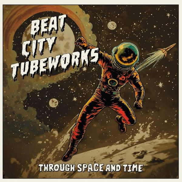 Beat City Tubeworks : Through Space And Time (LP)
