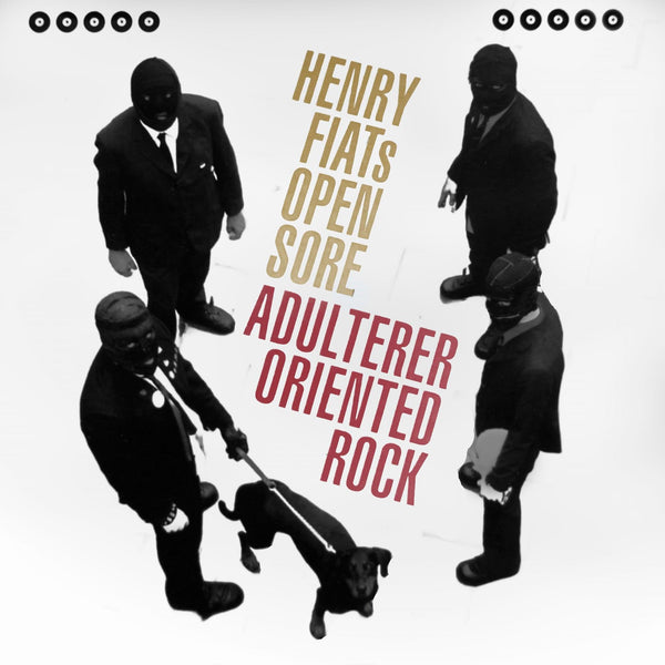 Henry Fiats Open Sore - Adulterer Oriented Rock