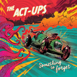 The Act-Ups – Something To Forget