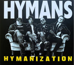 The Hymans – Hymanization