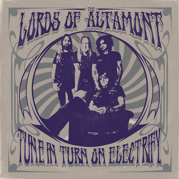 The Lords Of Altamont – Tune In Turn On Electrify