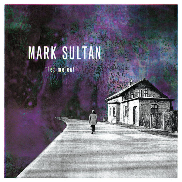 Mark Sultan – Let Me Out