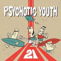 Psychotic Youth – 21