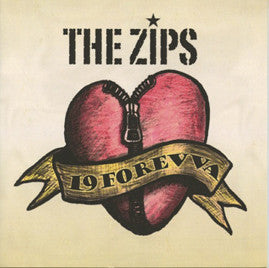 The Zips – 19 Forevva