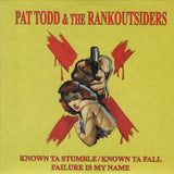 Pat Todd & The Rankoutsiders : Known Ta Stumble/Known Ta Fall (7",45 RPM,Limited Edition,Numbered)