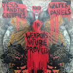 Jesus & The Groupies And Walter Daniels : Weapons Nature Provided (LP,Album)