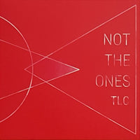 Not The Ones : TLC (LP,Album)