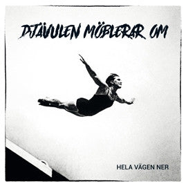 Djävulen Möblerar Om : Hela Vägen Ner (7",45 RPM,Single,Limited Edition)