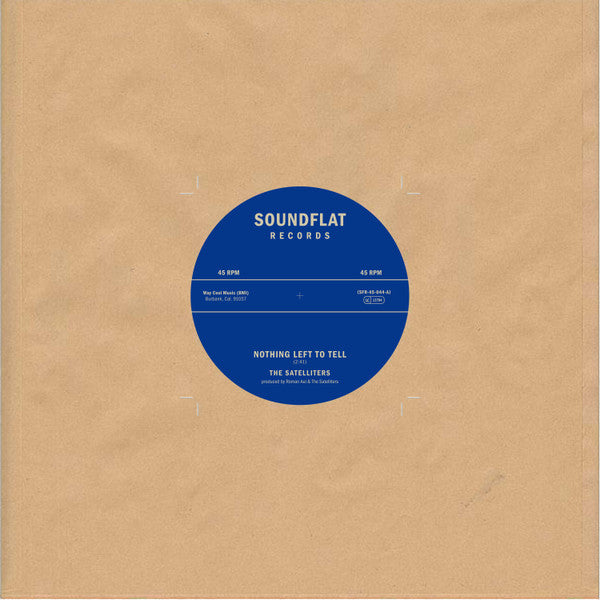 Satelliters, The : Nothing Left To Tell / You (7",45 RPM,Single)