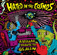 Various : Hated in the Cosmos: A Stellar Tribute to GG Allin (7",45 RPM,EP,Limited Edition,Stereo)