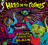 Various : Hated in the Cosmos: A Stellar Tribute to GG Allin (7",45 RPM,EP,Limited Edition,Stereo)