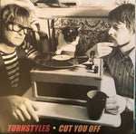 Turnstyles (2) : Cut You Off (LP)