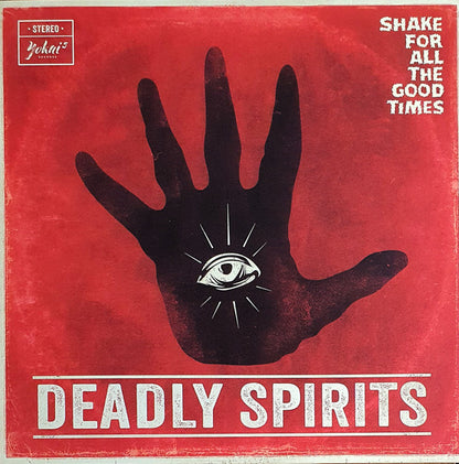 Deadly Spirits : Shake For All The Good Times (LP,Album,Stereo)