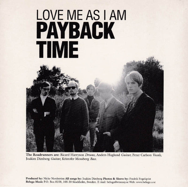 Roadrunners (2), The : Payback Time / Love Me As I Am (7",Single,45 RPM)