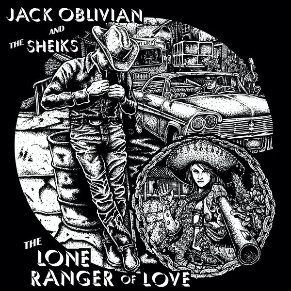 Jack Oblivian & Sheiks (14), The : The Lone Ranger Of Love (LP,Album,Reissue)