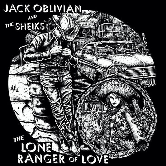 Jack Oblivian & Sheiks (14), The : The Lone Ranger Of Love (LP,Album,Reissue)