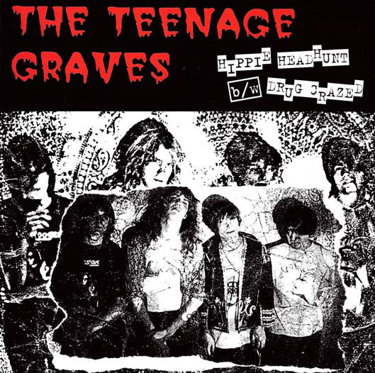 Teenage Graves, The : Hippie Headhunt / Drug Crazed (7",45 RPM,Single)