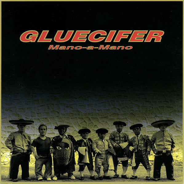 Gluecifer : Mano-A-Mano (7",Single,45 RPM)