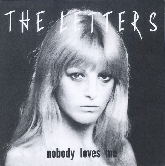 Letters, The : Nobody Loves Me (7",45 RPM,Reissue)