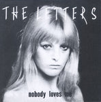 Letters, The : Nobody Loves Me (7",45 RPM,Reissue)