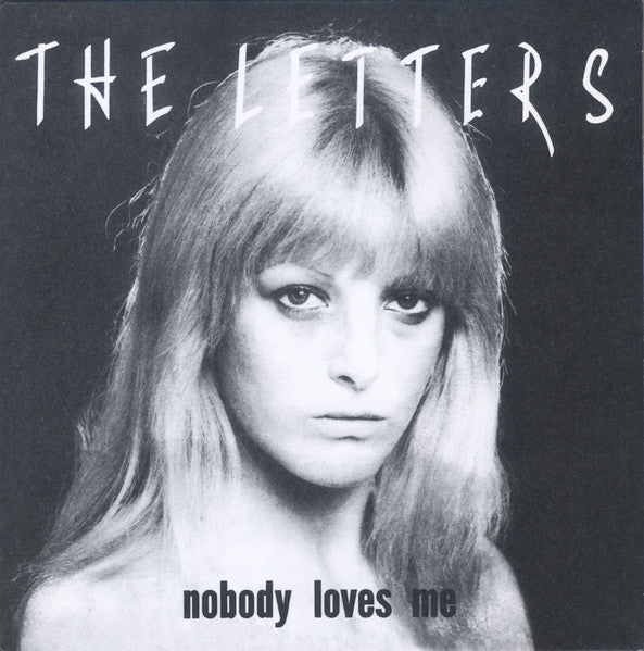 Letters, The : Nobody Loves Me (7",45 RPM,Reissue)