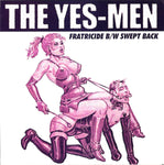 Yes-Men, The : Fratricide B/W Swept Back (7",45 RPM,Limited Edition)