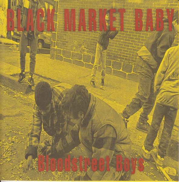 Black Market Baby : Bloodstreet Boys (7",45 RPM,Limited Edition)