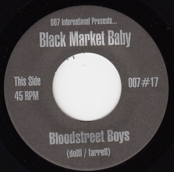 Black Market Baby : Bloodstreet Boys (7",45 RPM,Limited Edition)