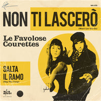 Courettes, The : Salta Il Ramo / Non Ti Lascerò (7",45 RPM,Single)