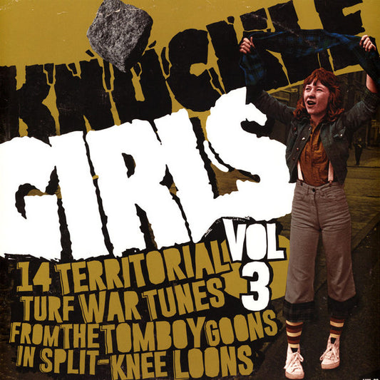 Various : Knuckle Girls Vol 3 (14 Territorial Turf War Tunes From The Tomboy Goons In Split-Knee Loons) (LP,Compilation)