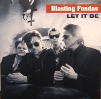 Blasting Fondas : Let It Be (7",33 ⅓ RPM,EP)
