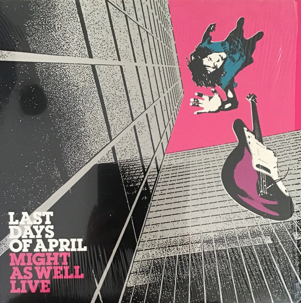 Last Days Of April : Might As Well Live (LP,Album)