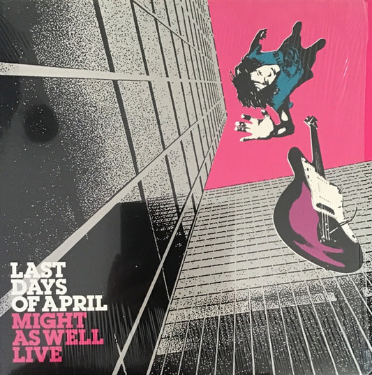 Last Days Of April : Might As Well Live (LP,Album)