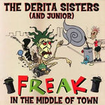 Derita Sisters : Freak In The Middle Of Town (LP,Album)