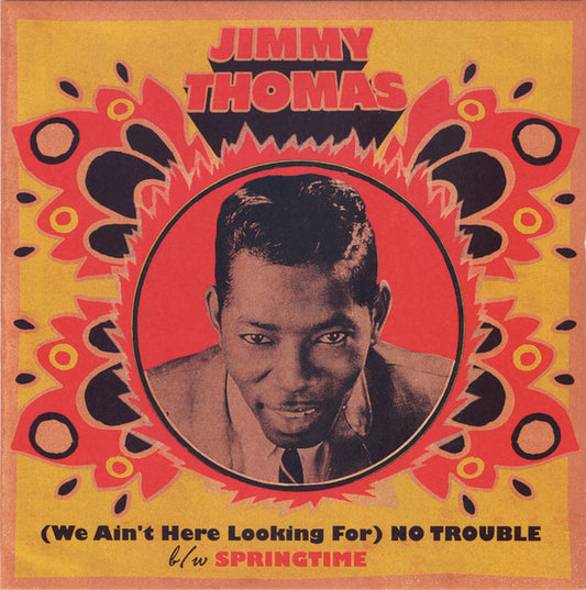 Jimmy Thomas : (We Ain't Here Looking For) No Trouble (7",45 RPM)