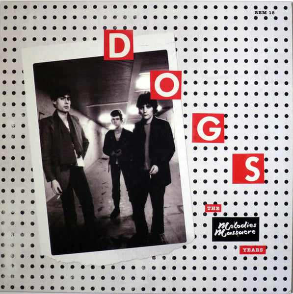 Dogs : The Melodies Massacre Years (LP,Compilation)