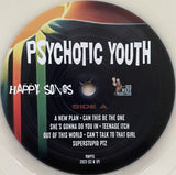 Psychotic Youth : Happy Songs (LP,Album,Limited Edition)