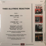 Thee Allyrgic Reaction : Small Steps / I Found Out (7",45 RPM,Single,Limited Edition,Stereo)