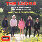 Loons, The : High & Lonesome (Like Jimmy Reed Said) (7",45 RPM,Single,Limited Edition,Stereo)