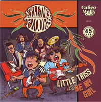 Killing Floors, The : Little Triss b/w Be My Girl (7",45 RPM,Single,Limited Edition)