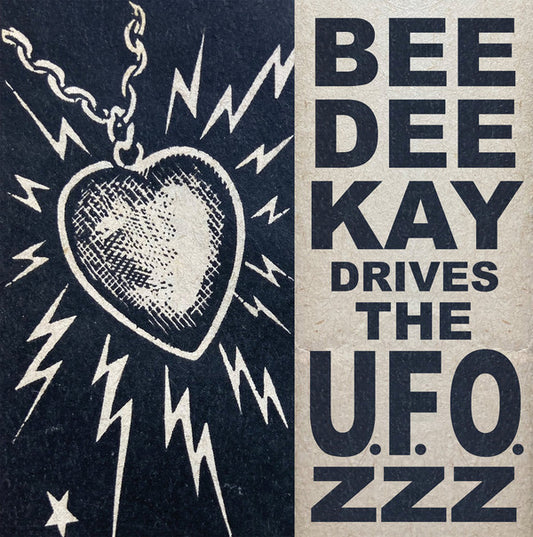 Bee Dee Kay With U.F.O.zzz, The : Bee Dee Kay Drives The U.F.O.zzz (7",45 RPM,Single)
