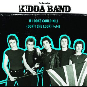 Incredible Kidda Band, The : If Looks Could Kill (7",45 RPM,Stereo)