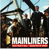 Mainliners, The : Dead Man's Hall / Daughter Of Dimes (7",Single,45 RPM)