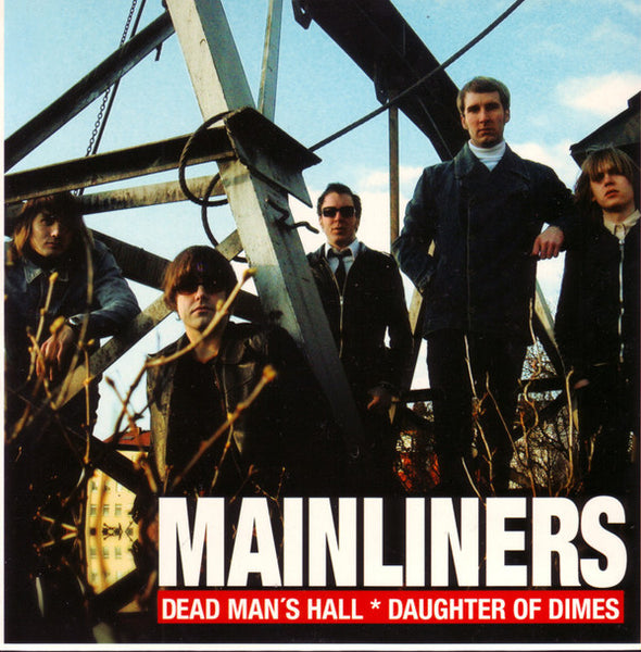 Mainliners, The : Dead Man's Hall / Daughter Of Dimes (7",Single,45 RPM)