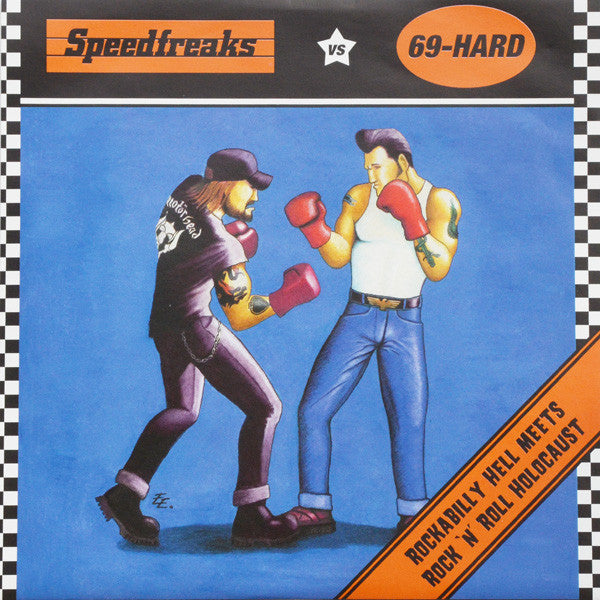 Speedfreaks Vs 69-Hard : Rockabilly Hell Meets Rock 'N' Roll Holocaust (7",45 RPM)
